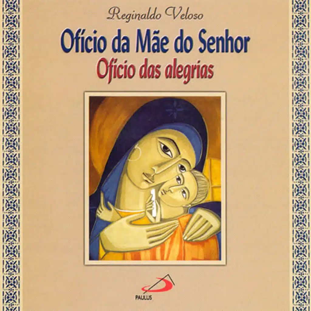 Ofício da Mãe do Senhor - ofício das alegrias