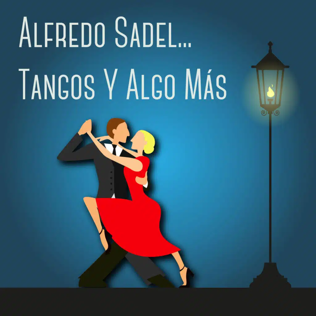 Alfredo Sadel..Tangos Y Algo Más