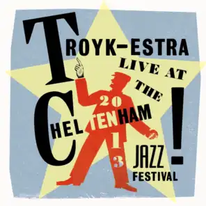 Troykestra (Live At Cheltenham 2013 Jazz Festival)