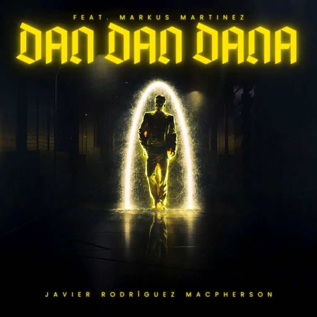 DAN DAN DANA (feat. Markus Martinez)