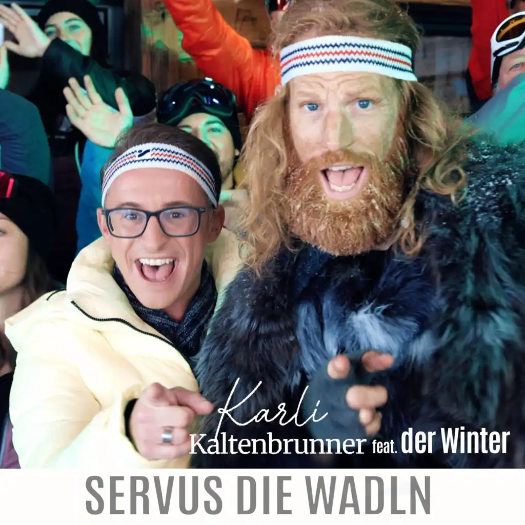 Servus die Wadln (feat. der Winter)