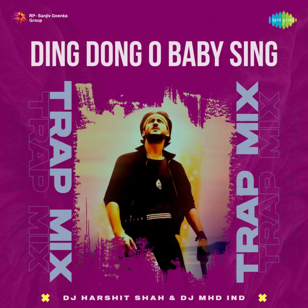 Ding Dong O Baby Sing (Trap Mix)