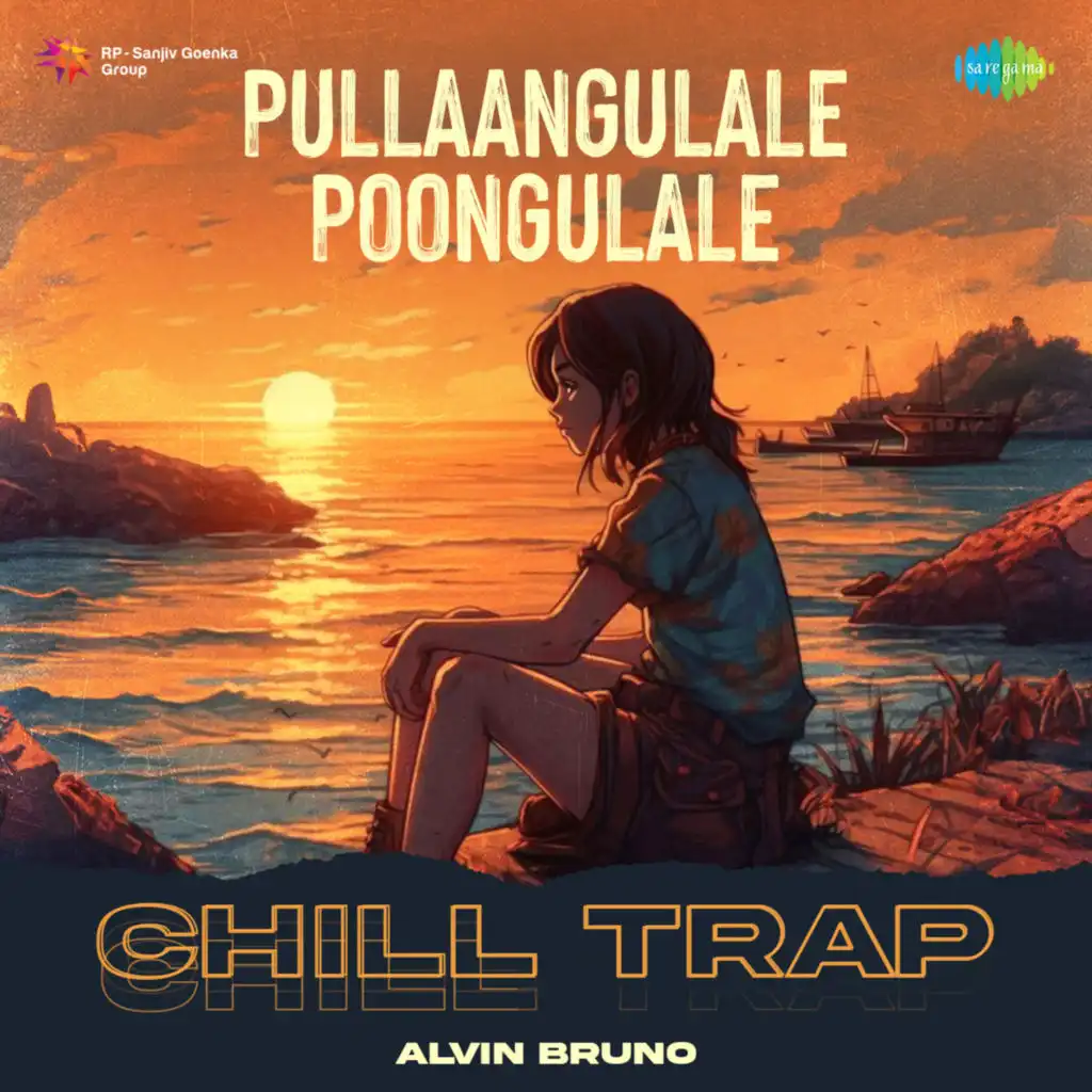 Pullaangulale Poongulale (Chill Trap) [feat. Alvin Bruno]