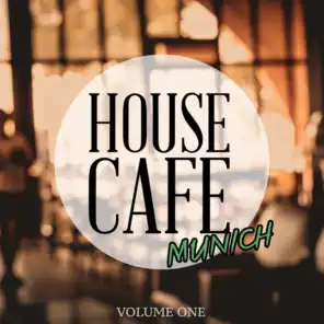 House Cafe, Vol. 1 (Finest Selection Of Melodic House Tunes)