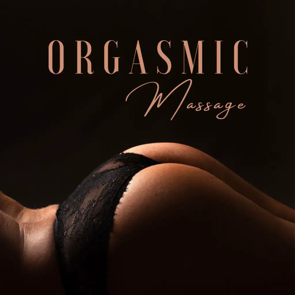 Orgasmic Massage: Tantra Background Music