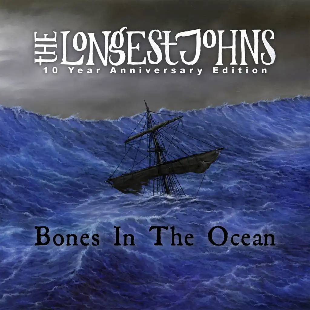 Bones in the Ocean (10 Year Anniversary Edition)