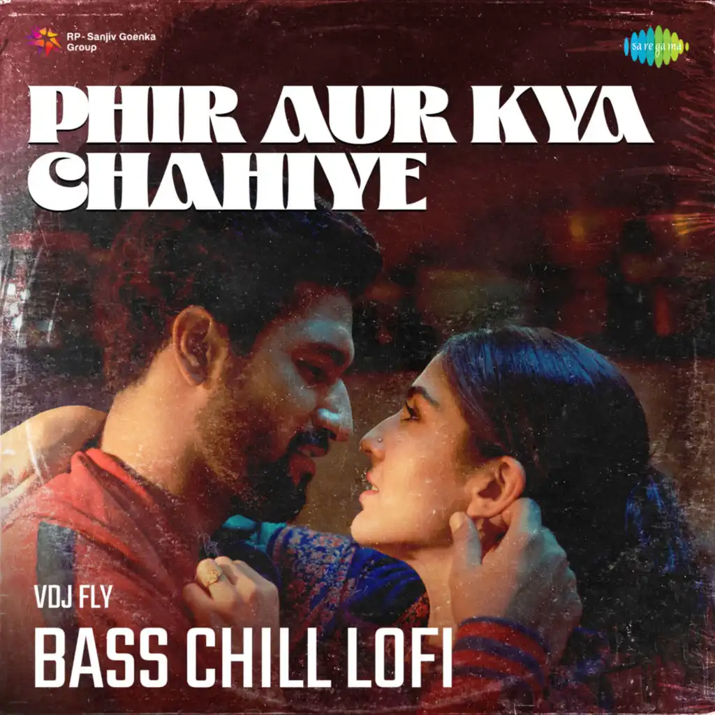 Phir Aur Kya Chahiye (Bass Chill Lofi) [feat. VDJ Fly]