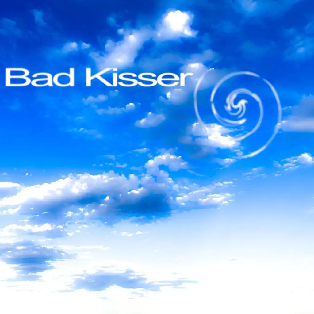Bad Kisser