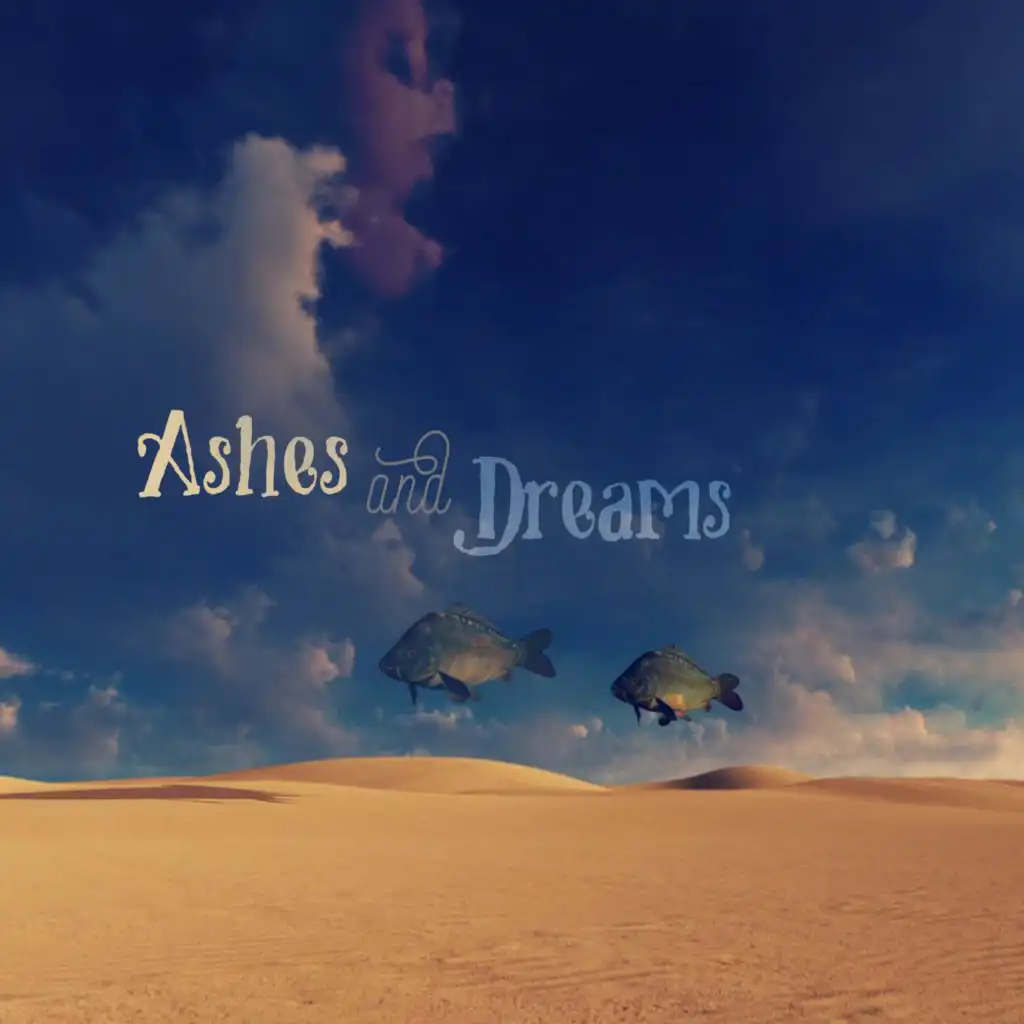 Ashes and Dreams