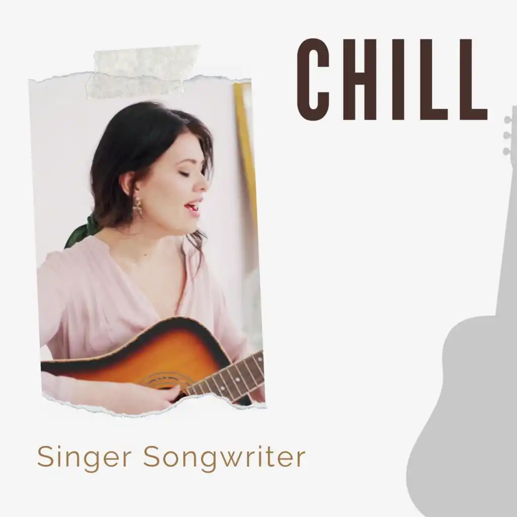 chill - Singer Songwriter