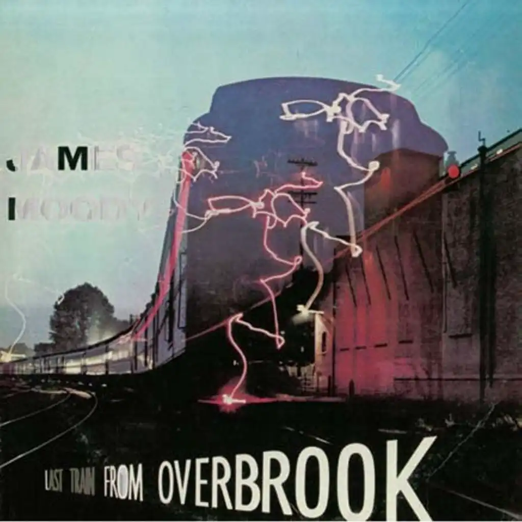 Last Train from Overbrook (2018 Digitally Remastered)