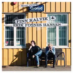 Finn Kalvik & Erik Fosnes Hansen