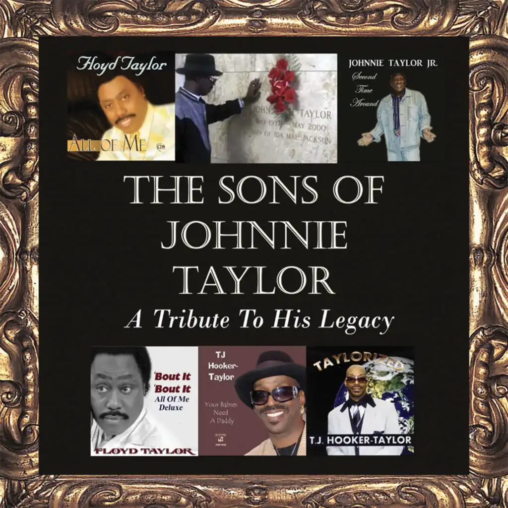 The Sons of Johnnie Taylor (A Tribute to His Legacy)