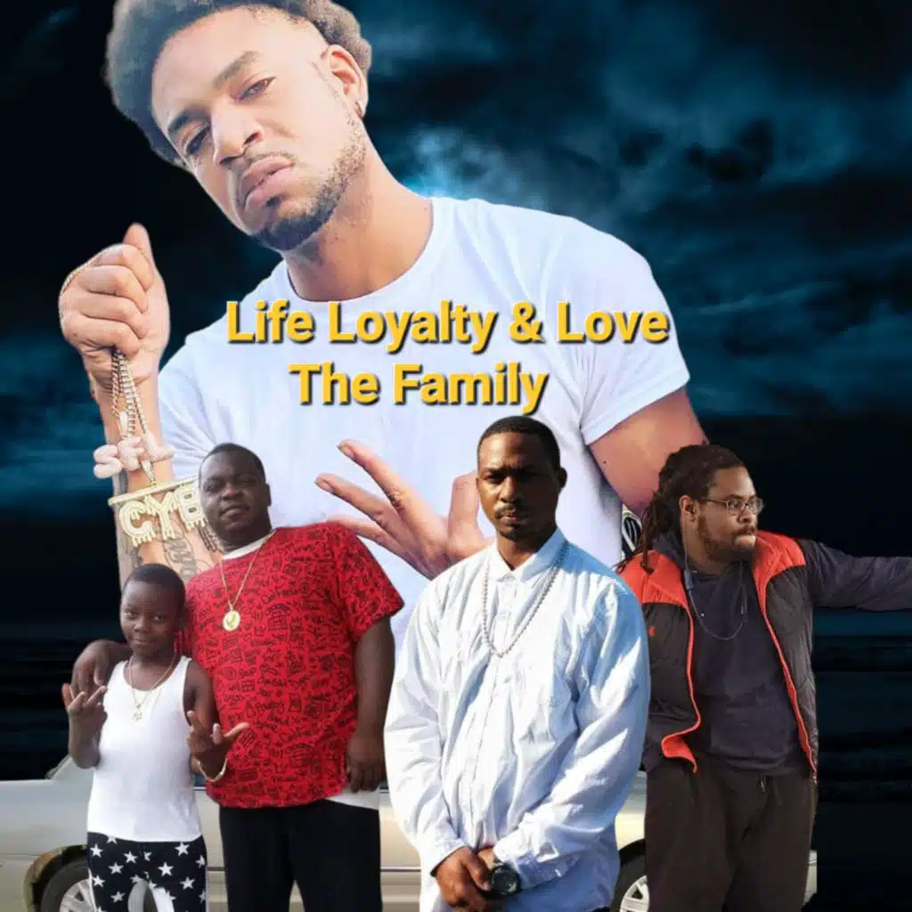 Life Loyalty & Love The Family