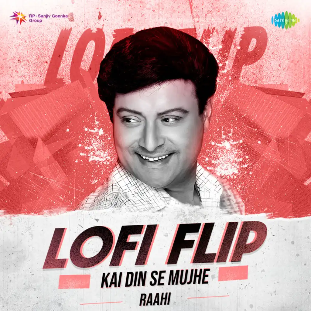 Kai Din Se Mujhe (LoFi Flip) [feat. Raahi]