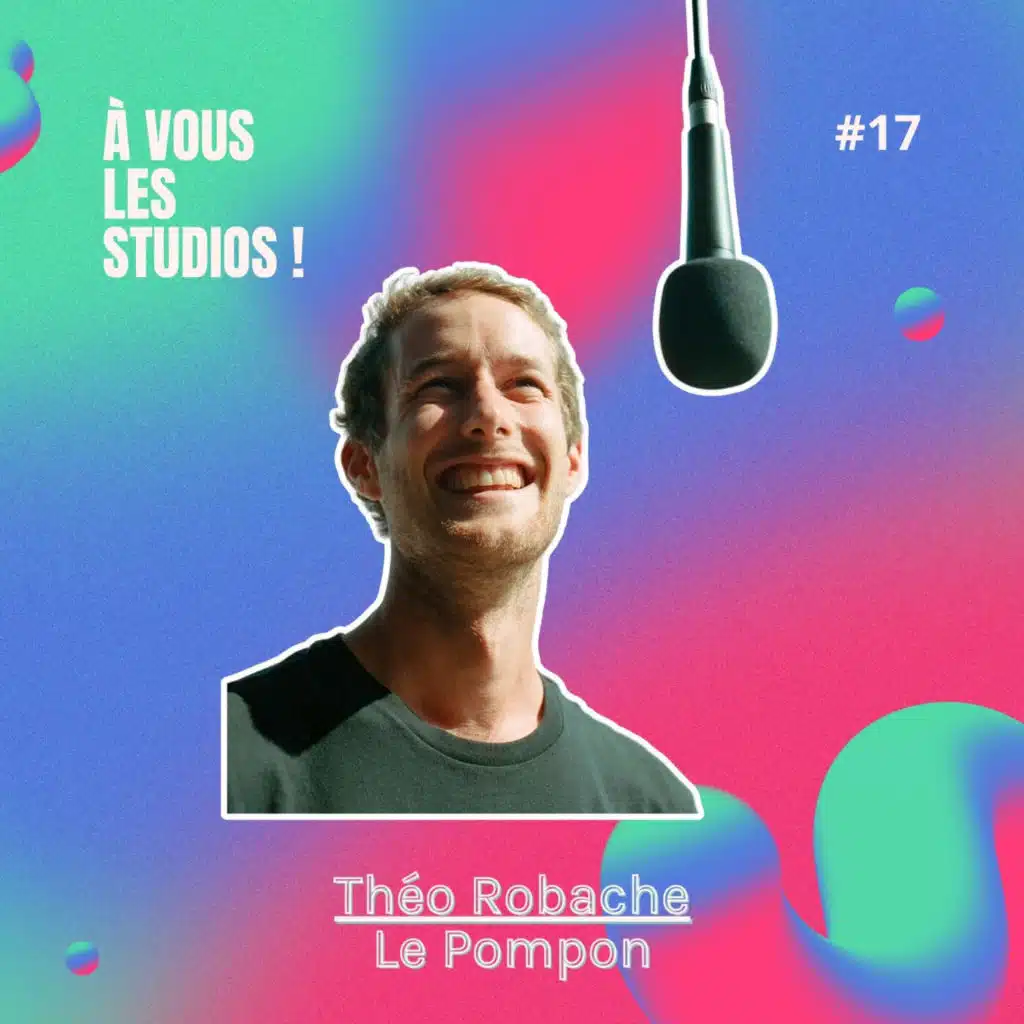 17. La stratégie terrain du podcast “Le Pompon”  : rencontres, dîners, partenariats… à Bordeaux