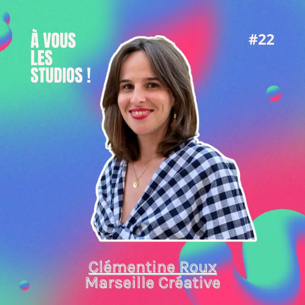 22. "Marseille Créative" : un podcast narratif pour faire rayonner les créatif·ves marseillais·es (et créer du lien local)
