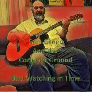 Sam Green and the Common Ground