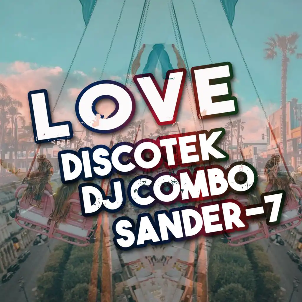 Discotek, DJ Combo & Sander-7