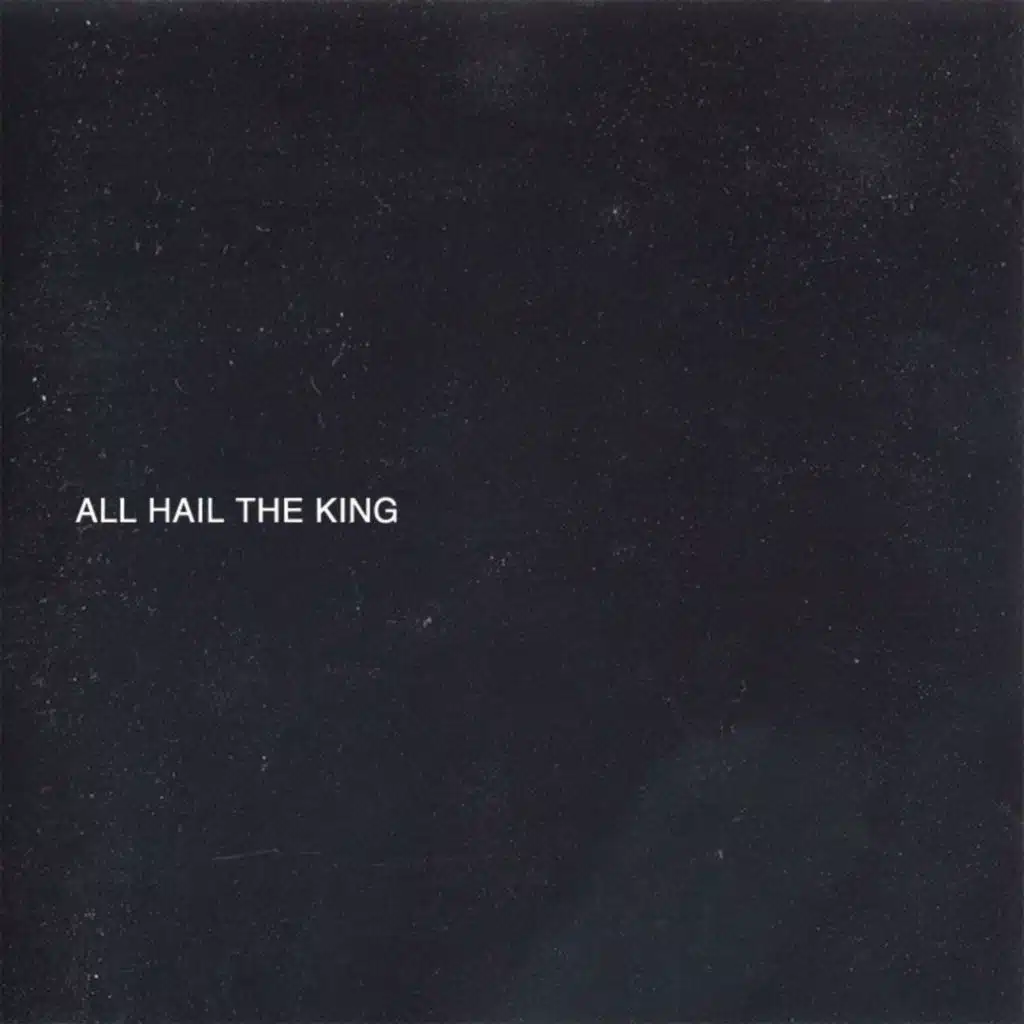 All Hail The King