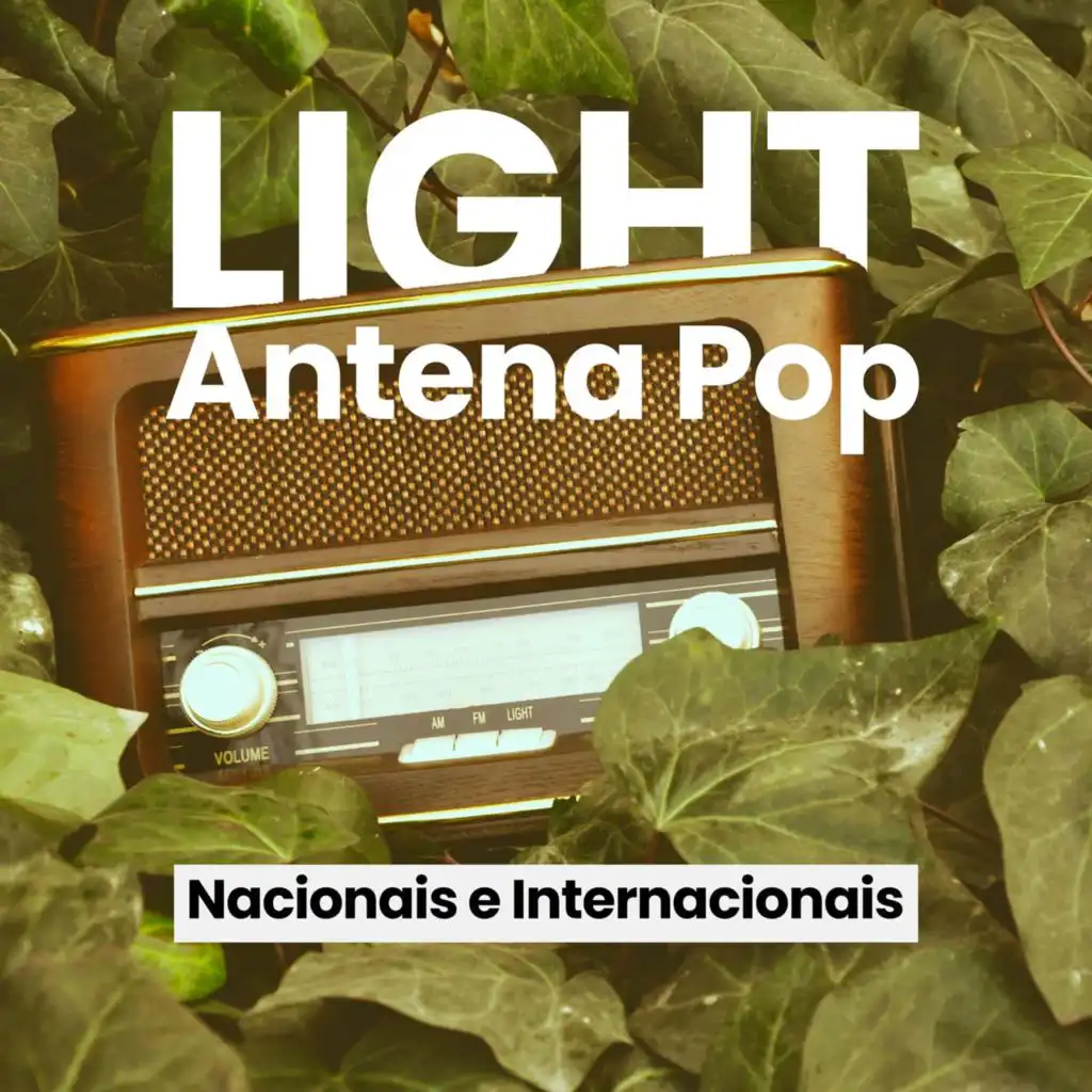 Light Antena Pop - Nacionais e Internacionais