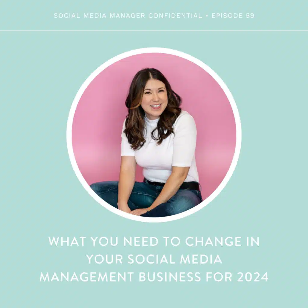 59. What You Need To Change In Your Social Media Management Business For 2024