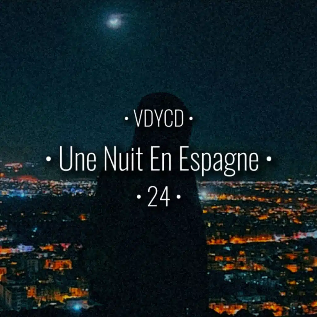 • Une Nuit En Espagne • 24 •