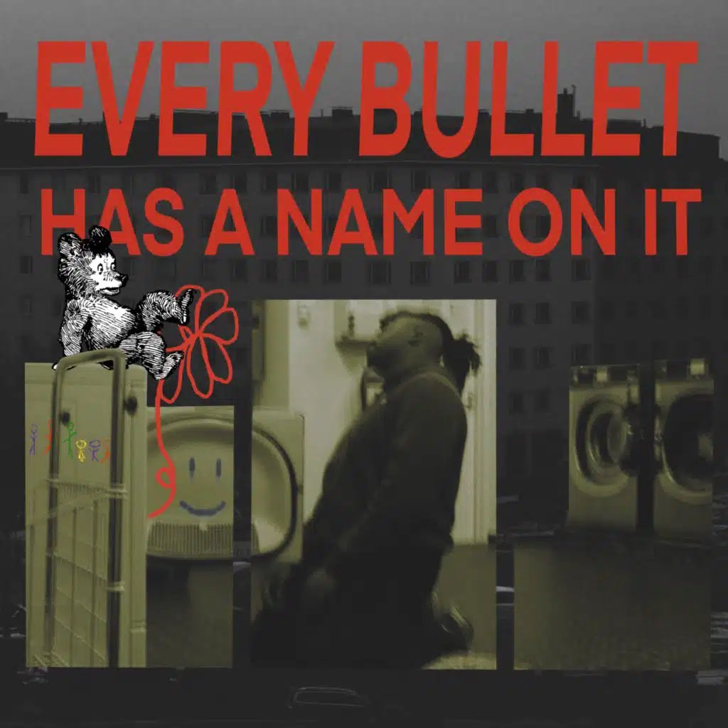 Every Bullet Has a Name On It