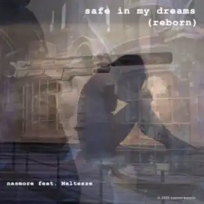 Safe in my Dreams (Reborn) [feat. Maltesse]