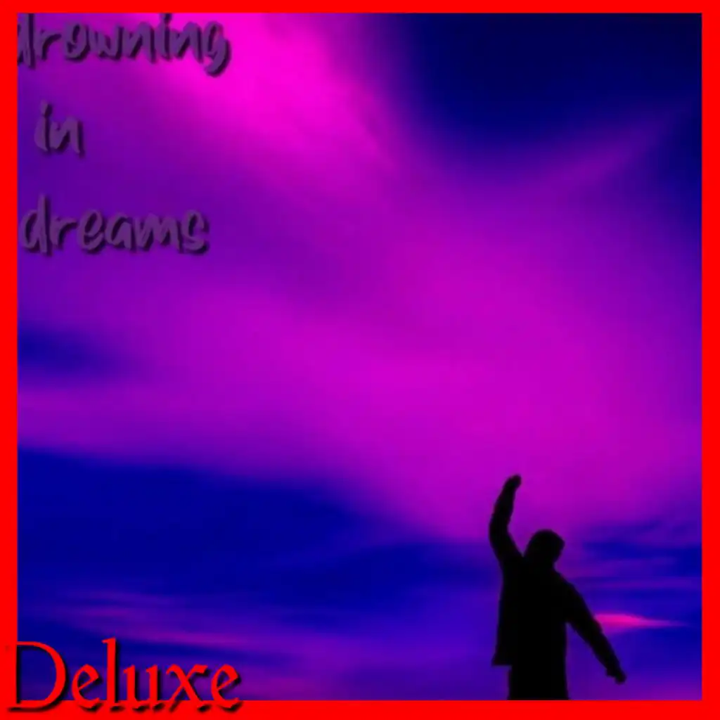 Drowning In Dreams Deluxe