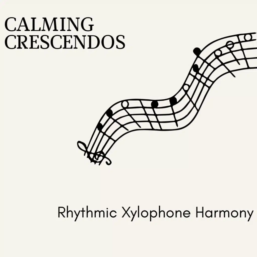 Calming Crescendos - Rhythmic Xylophone Harmony