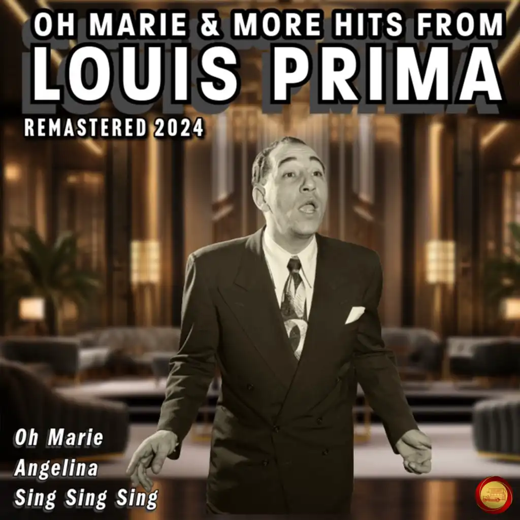 Oh Marie & More Hits from Louis Prima (Remastered 2024)