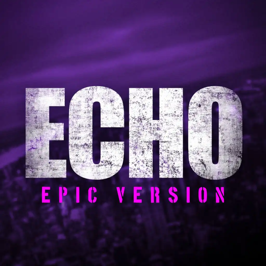 Echo - Theme (Epic Version)