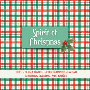 Spirit of Christmas (feat. Elena Gadel, Mariona Escoda, Joan Garrido, La Pau & Miki Nuñez)
