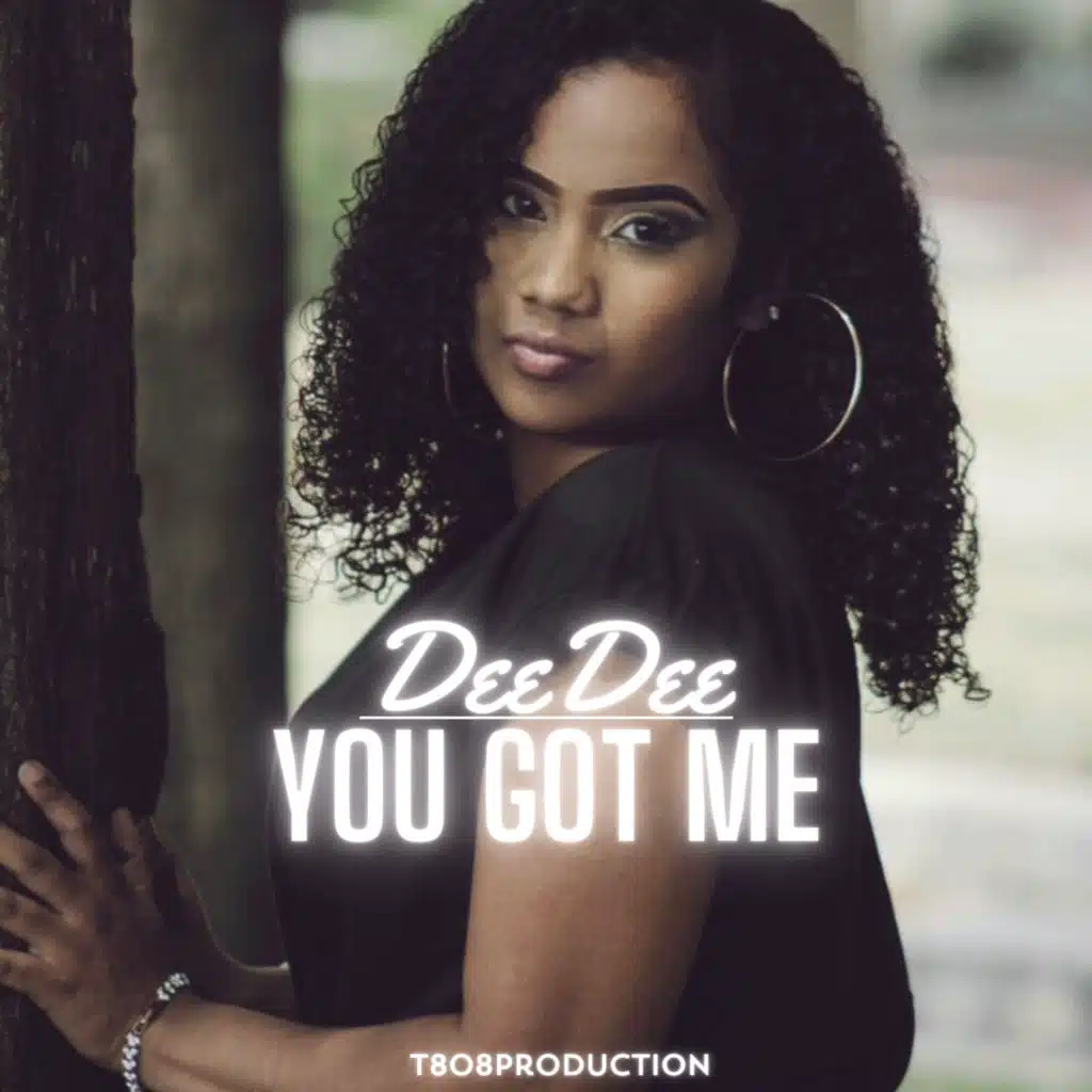 You Got Me (feat. DeeDee)