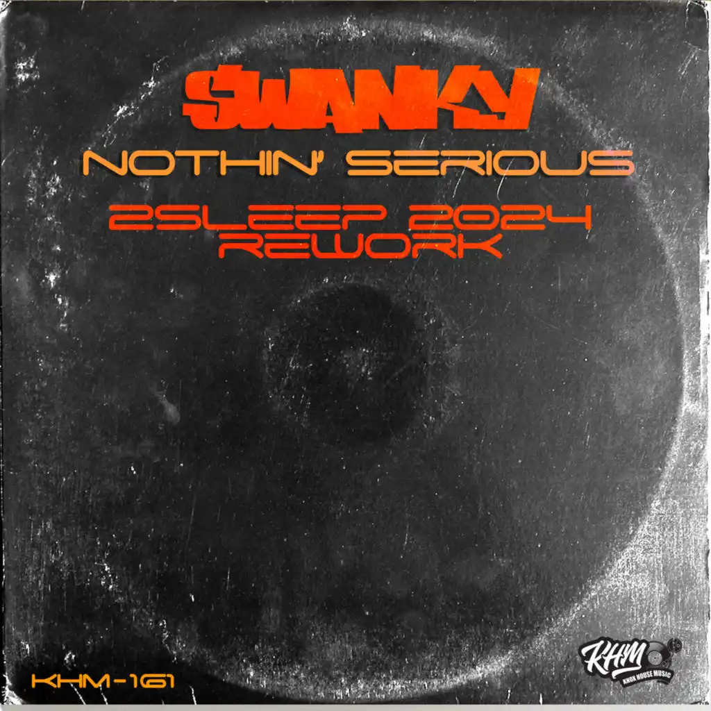 Nothin' Serious (2Sleep 2024 Rework)