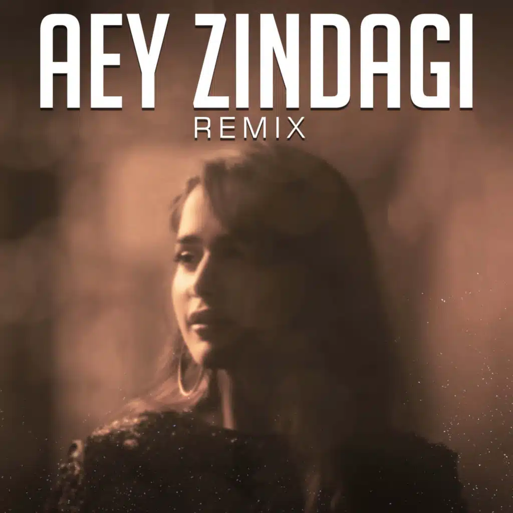 Aey Zindagi (Remix) [feat. Trajbo]