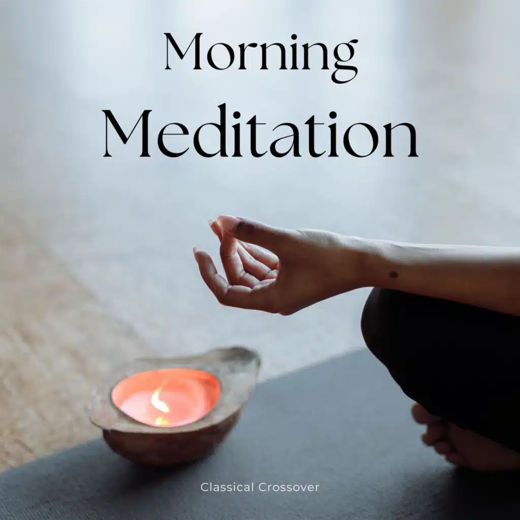 Morning Meditation - Classical Crossover