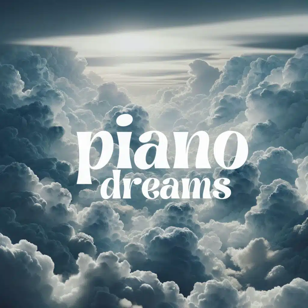 Piano Dreams: Music to Inspire Clarity and Focus