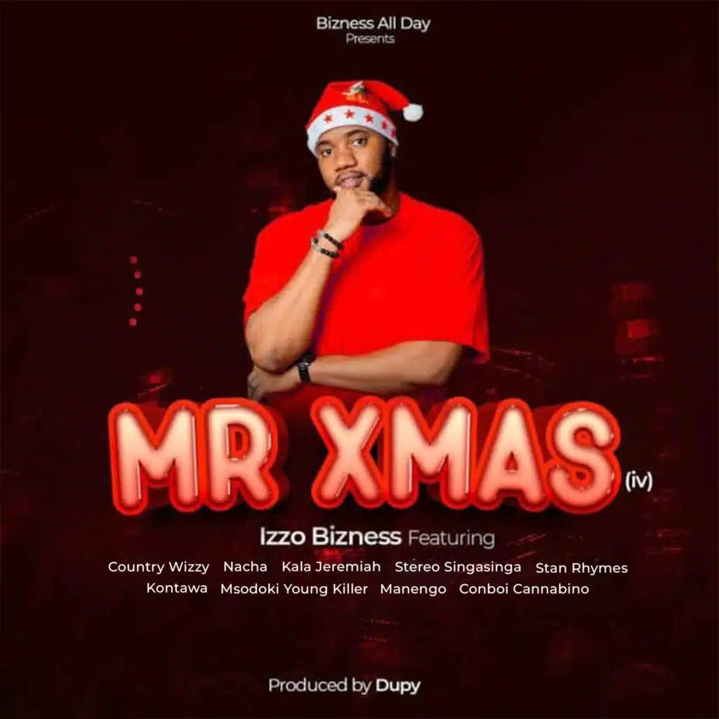 Mr Xmas IV (feat. Country Wizzy, Nacha, Kala Jeremiah, Stereo Singasinga, Stan Rhymes, Kontawa, Msodoki Young Killer, Manengo & conboi cannabino)