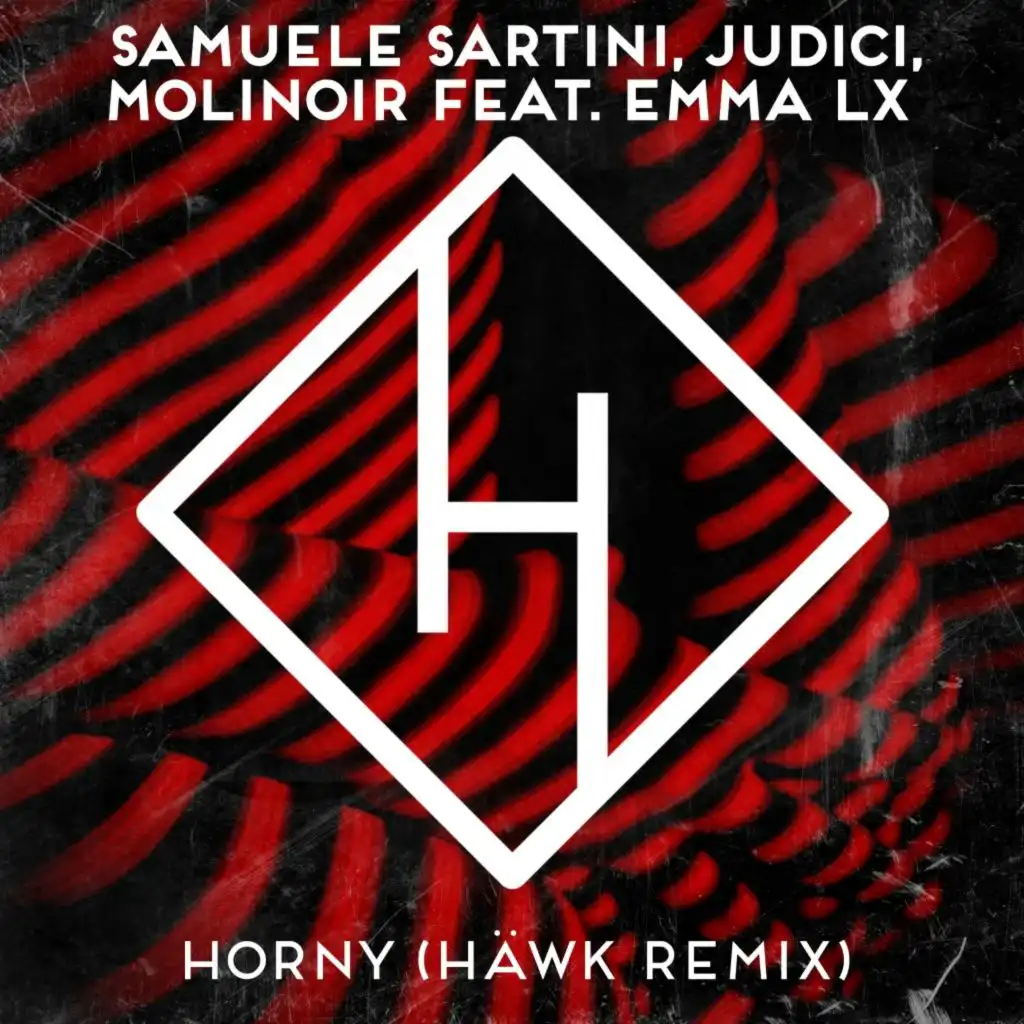 Horny (HÄWK Remix) [feat. Molinoir & EMMA LX]
