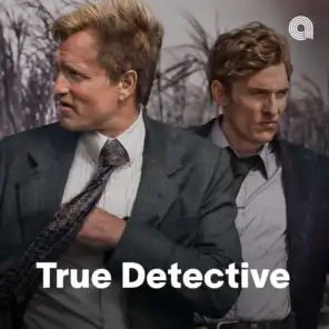 True Detective TV Series Soundtrack