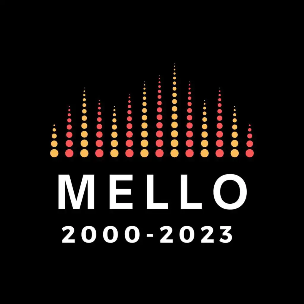 Mello 2000 - 2023