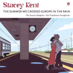 The Summer We Crossed Europe In The Rain (The Kazuo Ishiguro / Jim Tomlinson Songbook)