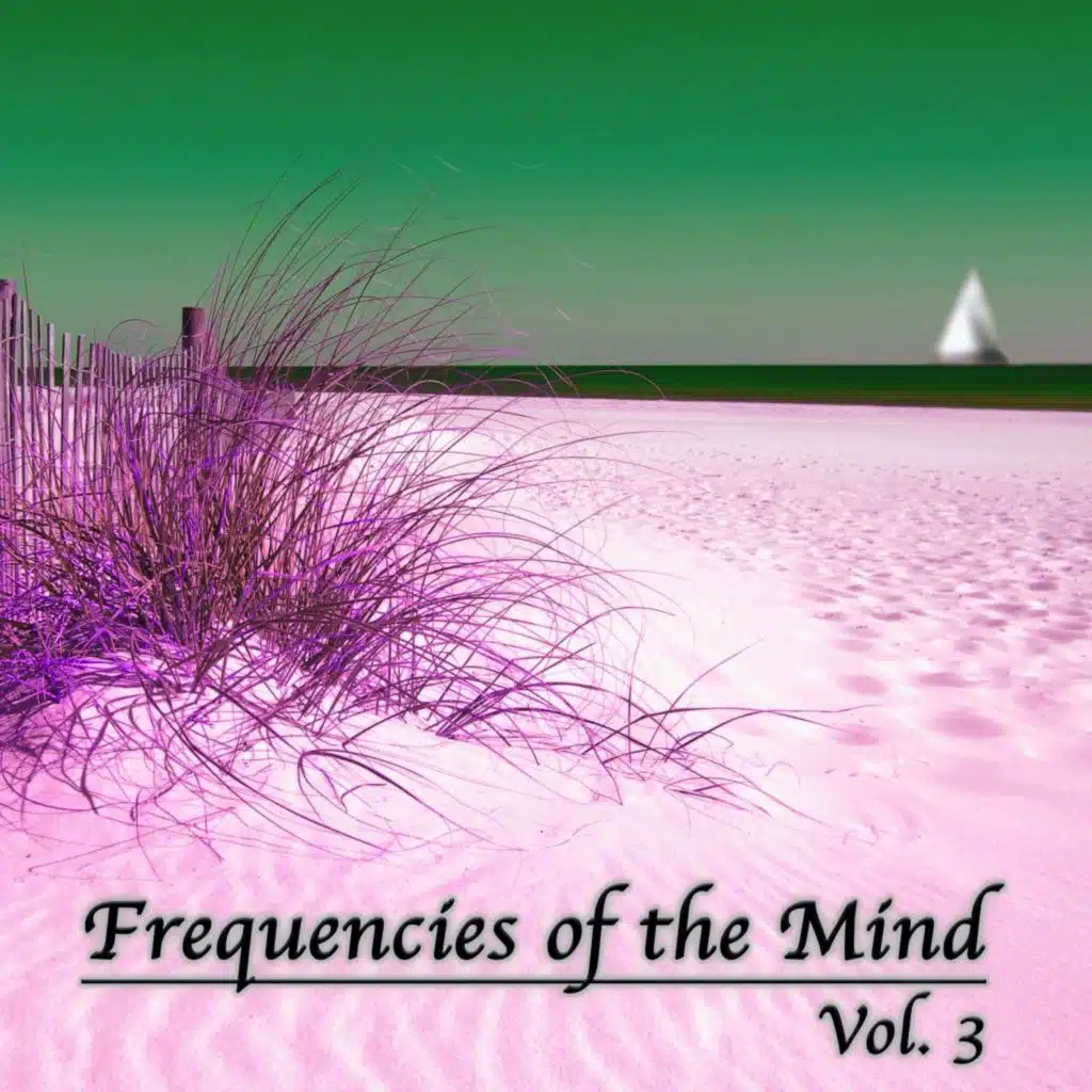 Frequencies of the Mind, Vol. 3 (Tracks and Sounds for a Peaceful Time)