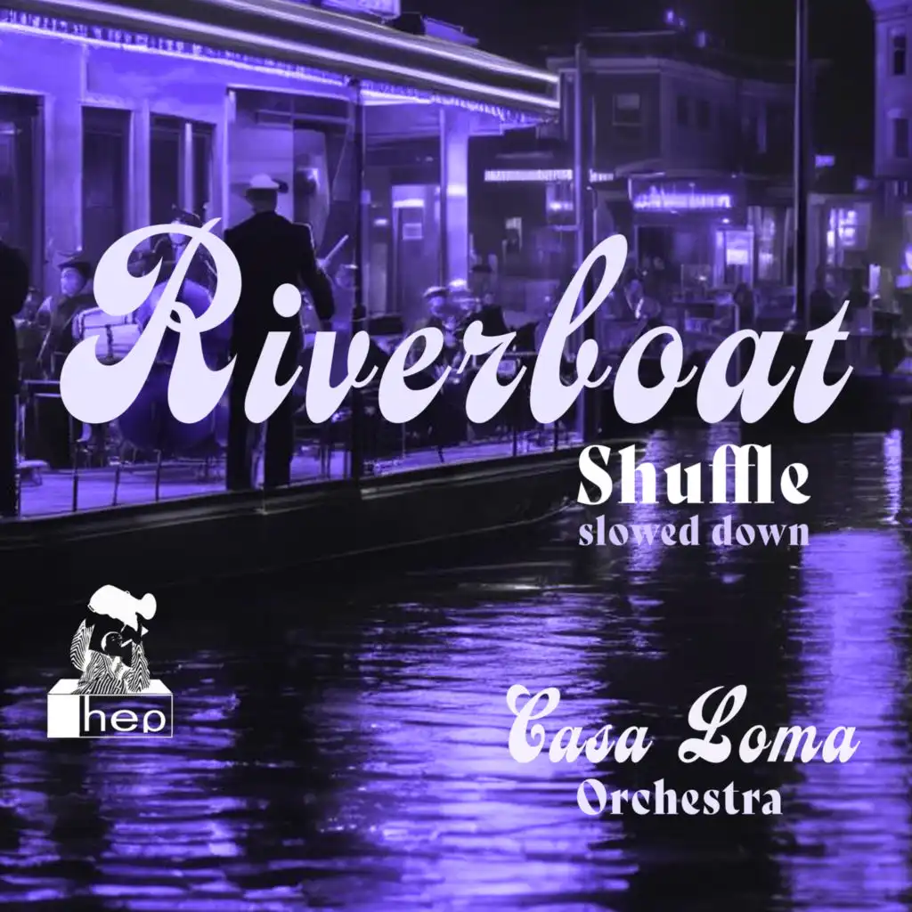 Riverboat Shuffle (Slowed Down)