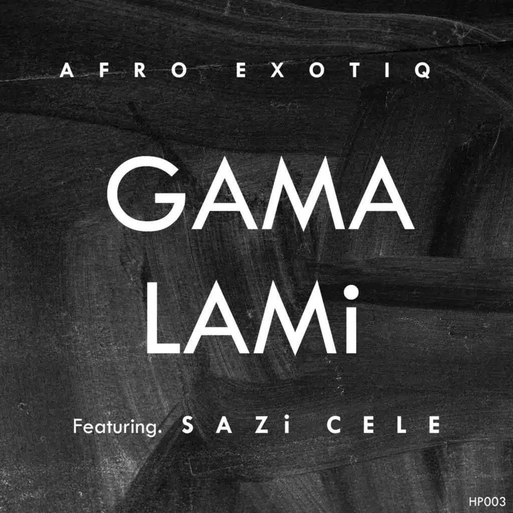 Gama Lami (Extended Mix) [feat. Sazi Cele]