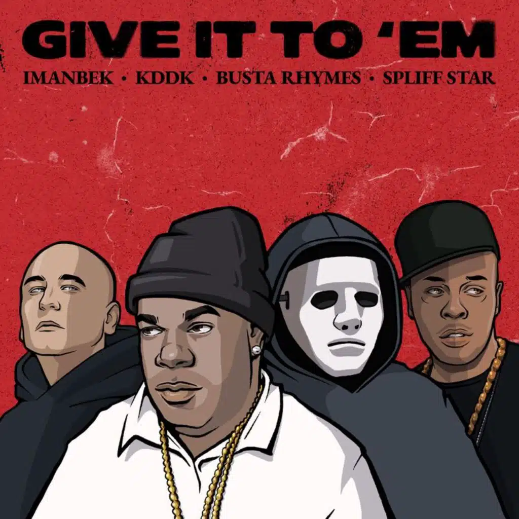 Give It To 'Em (feat. Spliff Star)