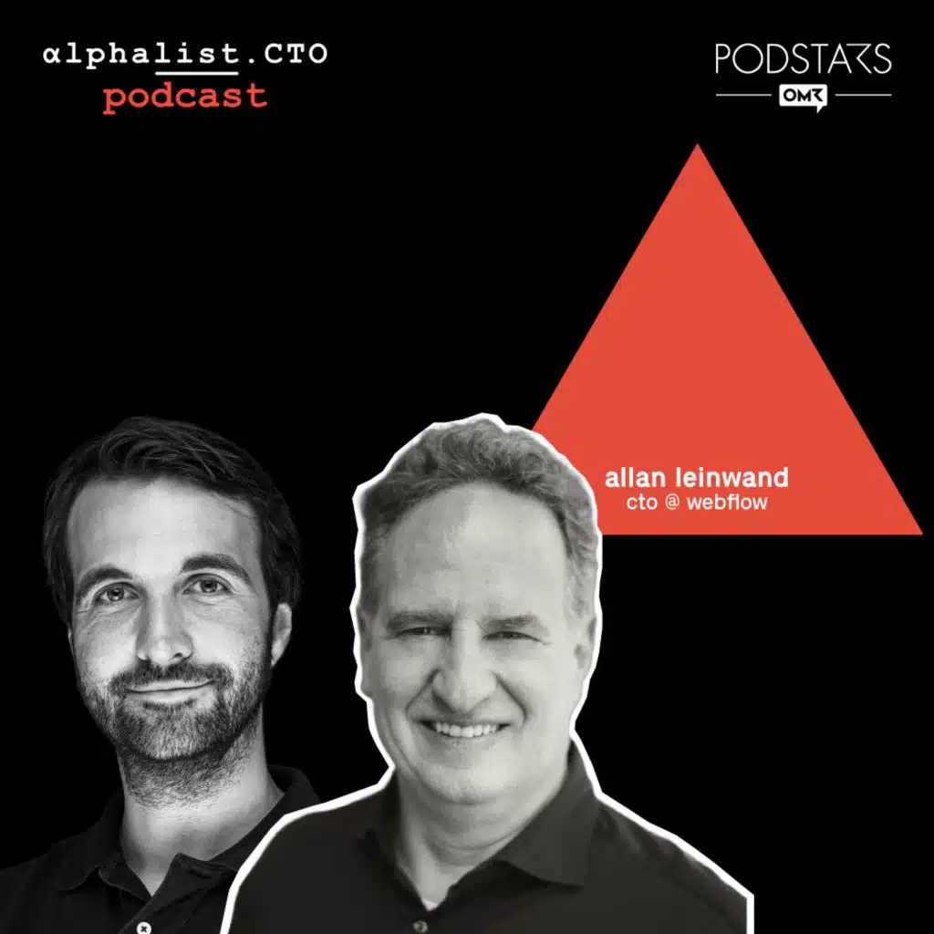#93 - The Technical CTO + Readying for IPO feat. Allan Leinwand // CTO @ Webflow