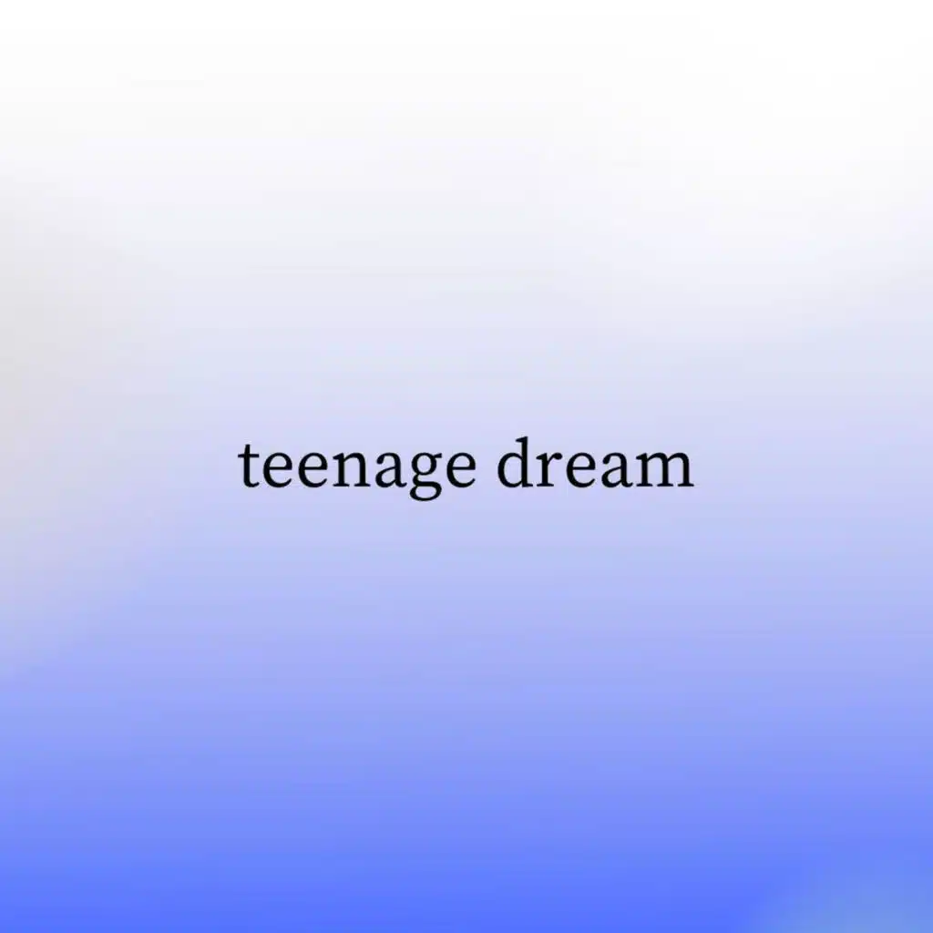 Teenage Dream (Sped Up) [feat. kiwi]